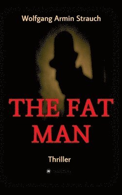bokomslag The fat man