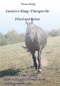 bokomslag Intuitive Klang-Therapie für Pferd und Reiter