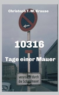 bokomslag 10316: Tage einer Mauer