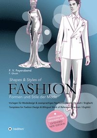 bokomslag Shapes & Styles of Fashion - Formen und Stile der Mode: Vorlagen für Modedesign & zweisprachiges Nachschlagewerk (Deutsch/Englisch) - Templates for Fa