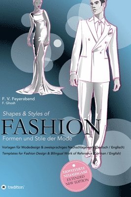 bokomslag Shapes & Styles of Fashion - Formen und Stile der Mode: Vorlagen für Modedesign & zweisprachiges Nachschlagewerk (Deutsch/Englisch) - Templates for Fa