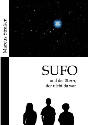 bokomslag SUFO - und der Stern, der nicht da war