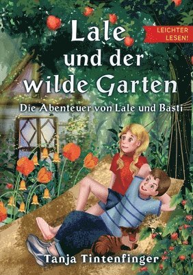 bokomslag Lale und der wilde Garten - Leichter lesen: Die Abenteuer von Lale und Basti