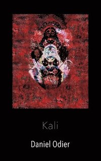 bokomslag Kali - Mythologie, geheime Praktiken & Rituale