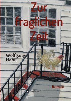 Wolfgang Hahn - Zur fraglichen Zeit: Roman, Häftad