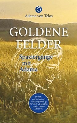 bokomslag Goldene Felder: Spaziergänge mit Adama