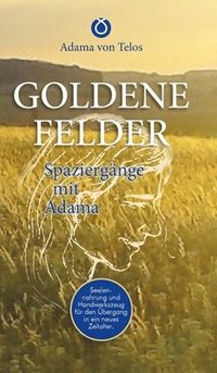 bokomslag Goldene Felder: Spaziergänge mit Adama