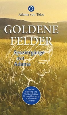 Goldene Felder: Spaziergänge mit Adama 1