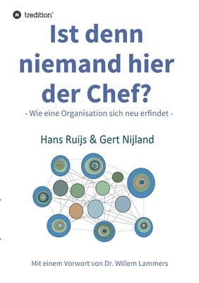 bokomslag Ist denn niemand hier der Chef?: Wie eine Organisation sich neu erfindet