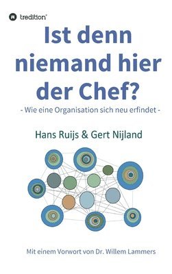 bokomslag Ist denn niemand hier der Chef?: Wie eine Organisation sich neu erfindet