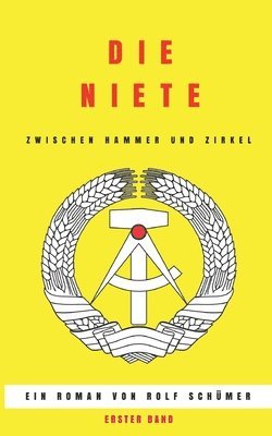 Rolf Schümer - Die Niete zwischen Hammer und Zirkel, Häftad