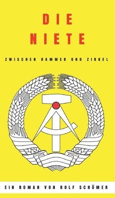 bokomslag Die Niete zwischen Hammer und Zirkel