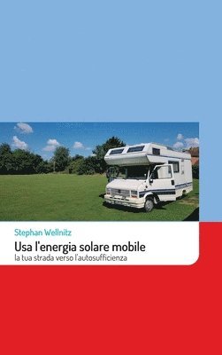 Usa l'energia solare mobile: la tua strada verso l'autosufficienza 1