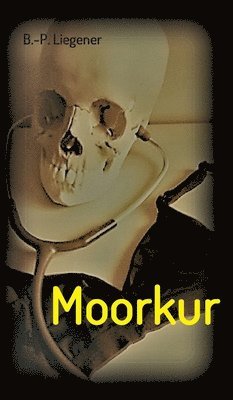 Moorkur: Kriminalroman 1