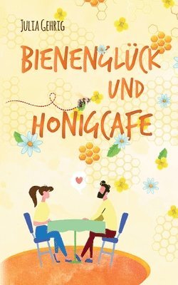 Bienenglück und Honigcafé 1