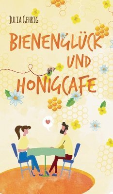 bokomslag Bienenglück und Honigcafé