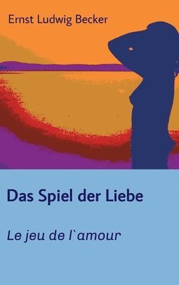 Das Spiel der Liebe - Le jeu de l`amour 1