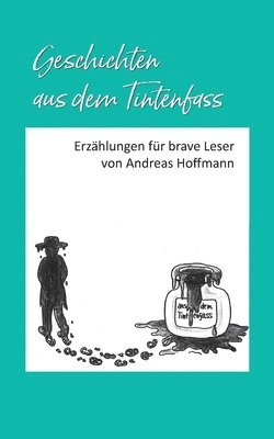 bokomslag Geschichten aus dem Tintenfass: Erzählungen für brave Leser