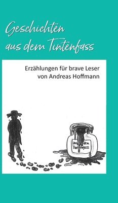 bokomslag Geschichten aus dem Tintenfass: Erzählungen für brave Leser