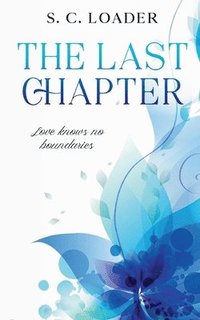 bokomslag The Last Chapter: Love knows no boundaries.