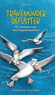 bokomslag Travemünder Geflatter: Ein Heimatroman aus Vogelperspektive