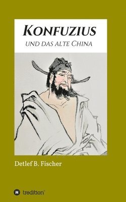 Konfuzius und das alte China 1