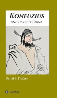 bokomslag Konfuzius und das alte China