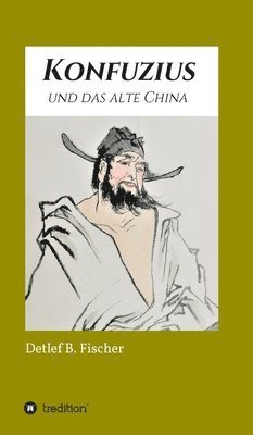 Konfuzius und das alte China 1