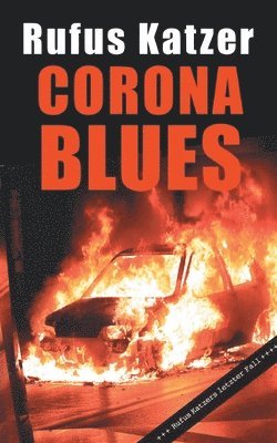 Corona Blues. Rufus Katzers letzter Fall.: Letzter Mallorca Krimi 1