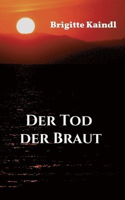 Brenda Leb, Brigitte Kaindl - Der Tod der Braut, Inbunden