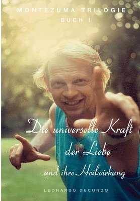 bokomslag Die universelle Kraft der Liebe und ihre Heilwirkung
