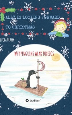 Ally is looking forward to Christmas: Why penguins wear tuxedos 1