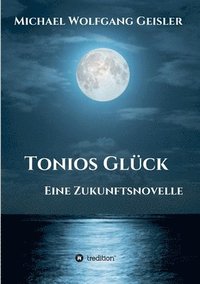 bokomslag Tonios Glück