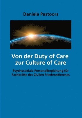 Daniela Pastoors - Von der Duty of Care zur Culture of Care: Psychosoziale Personalbegleitung für Fachkräfte des Zivilen Friedensdienstes, Häftad