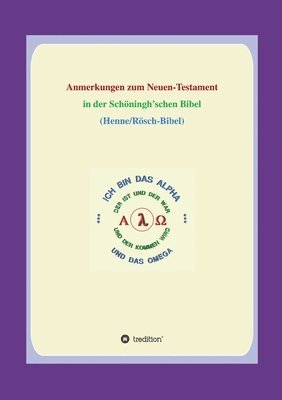 Anmerkungen zum Neuen Testament: In der Schöningh'schen Bibel