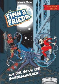 bokomslag Finn und Frieda auf der Spur der Superschurken - Leichter lesen