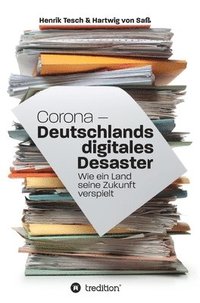 bokomslag Corona - Deutschlands digitales Desaster: Wie ein Land seine Zukunft verspielt