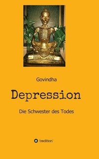 bokomslag Depression - Die Schwester des Todes