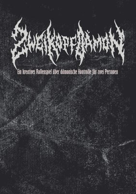 Benjamin Von Allmen, Benjamin von Allmen, Vonallmenspiele - ZweiKopfDämon: Ein kreatives Rollenspiel über dämonische Kontrolle für zwei Personen, Häftad