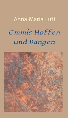 bokomslag Emmis Hoffen und Bangen