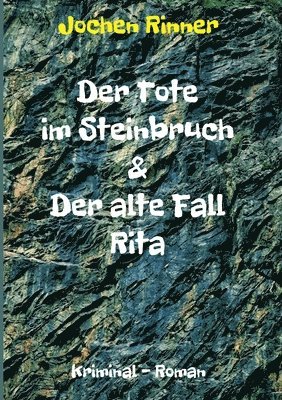 bokomslag Der Tote im Steinbruch & Der alte Fall Rita