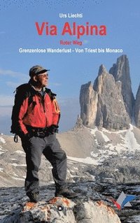 bokomslag Via Alpina - Roter Weg: Grenzenlose Wanderlust - Von Triest bis Monaco