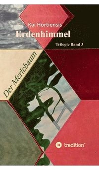 bokomslag Der Merlebaum: Band 3 der Trilogie 'Erdenhimmel'
