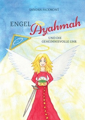 Engel Ayahmah: Und die geheimnisvolle Uhr 1