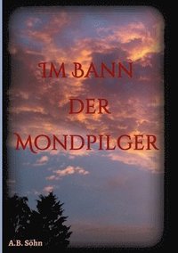 bokomslag Im Bann der Mondpilger