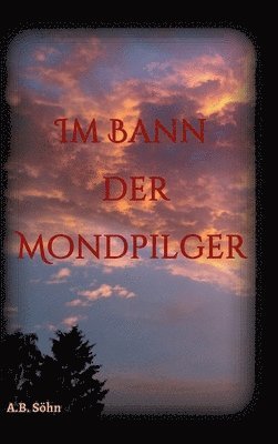 Im Bann der Mondpilger 1