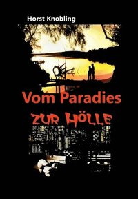 bokomslag Vom Paradies zur Hölle