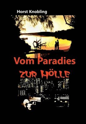 bokomslag Vom Paradies zur Hölle