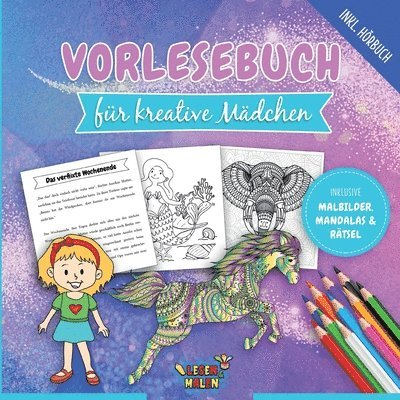 Lesen Und Malen, Lesen und Malen - Vorlesebuch für kreative Mädchen: Unvergleichliches Geschichtenbuch für Mädchen zum Vorlesen und Selberlesen inkl. Ausmalbilder und Rätsel, Häftad