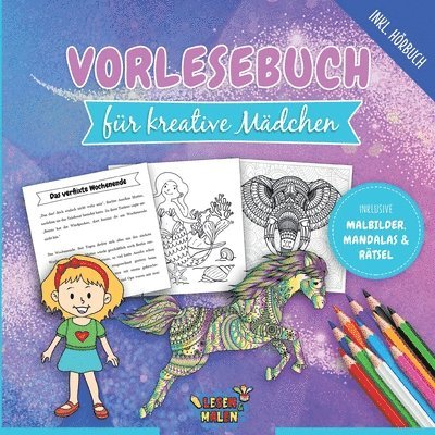 Vorlesebuch für kreative Mädchen: Unvergleichliches Geschichtenbuch für Mädchen zum Vorlesen und Selberlesen inkl. Ausmalbilder und Rätsel 1
